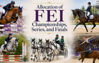 Collage featuring FEI jumping, dressage, driving, pony jumping and vaulting promoting the allocation of FEI Championships, Series and Finals for 2027–2030.